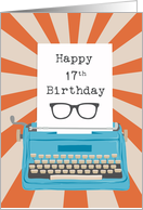 Happy 17th Birthday with Typewriter Glasses & Sunburst Background card