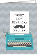 Nephew Happy 20th Birthday with Typewriter Moustache & Chevrons card