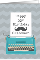 Grandson Happy 20th Birthday with Typewriter Moustache & Chevrons card