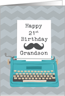 Grandson Happy 21st Birthday with Typewriter Moustache & Chevrons card
