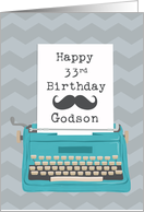 Godson Happy 33rd Birthday with Typewriter Moustache & Chevrons card