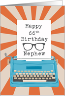 Nephew Happy 66th Birthday Typewriter Glasses Silhouette & Sunburst card