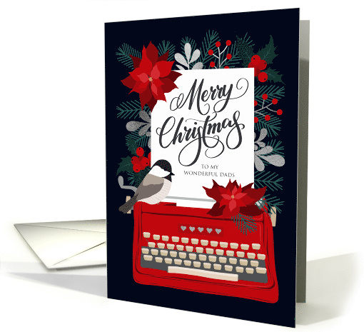 My Dads Christmas with Typewriter Holly Berries and Poinsettias card