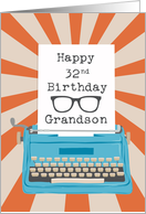 Grandson Happy 32nd Birthday Typewriter Glasses Silhouette Sunburst card