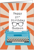 Godson Happy 21st Birthday Typewriter Glasses Silhouette Sunburst card