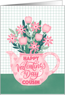 Happy Valentines Day Cousin with Pink Hearts Teapot of Flowers card
