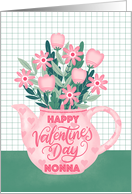 Happy Valentines Day Nonna with Pink Hearts Teapot of Flowers card