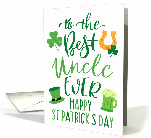 Best Uncle Ever Happy St Patricks Day with Shamrocks Green Beer card
