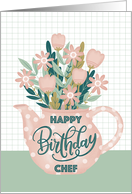 Happy Birthday Chef with Pink Polka Dot Teapot of Flowers card