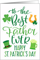 Best Father Ever Happy St Patricks Day with Shamrocks Green Beer card