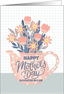 Happy Mothers Day Daughter in Law Teapot of Flowers and Hand Lettering card