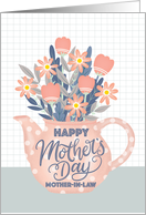 Happy Mothers Day Mother in Law Teapot of Flowers and Hand Lettering card