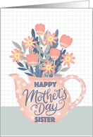 Happy Mothers Day Sister Teapot of Flowers and Hand Lettering card