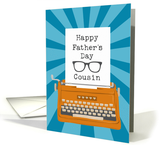Happy Fathers Day Cousin with Typewriter Glasses and Sunburst card
