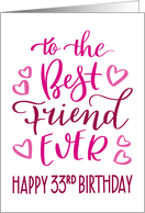 Best Friend Ever 33rd Birthday Typography in Pink Tones card
