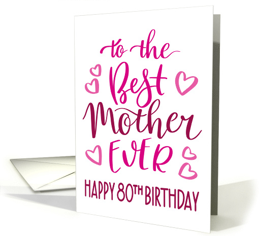 Best Mother Ever 80th Birthday Typography in Pink Tones card (1699802)