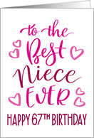 Best Niece Ever 67th Birthday Typography in Pink Tones card