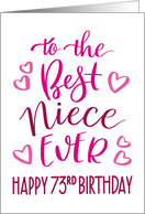 Best Niece Ever 73rd Birthday Typography in Pink Tones card