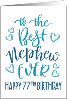 Best Nephew Ever 77th Birthday Typography in Blue Tones card
