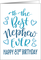 Best Nephew Ever 81st Birthday Typography in Blue Tones card