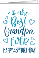 Best Grandpa Ever 43rd Birthday Typography in Blue Tones card