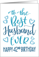 Best Husband Ever 42nd Birthday Typography in Blue Tones card