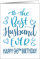 Best Husband Ever 96th Birthday Typography in Blue Tones card