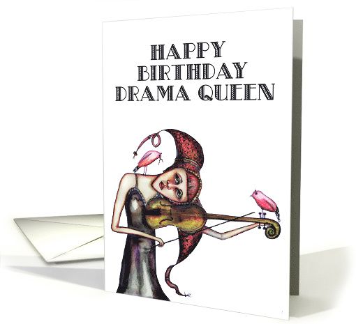Quirky Happy Birthday to another Drama Queen card (1465490)