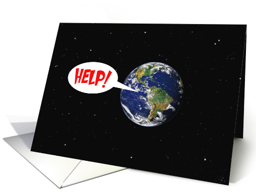 Earth Day Card with the Earth Yelling Help! card (1475404)