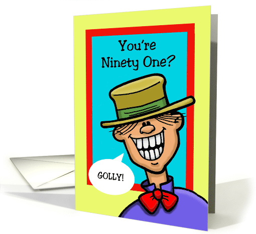 Ninety First Birthday Card with a Cartoon Character card (1482068)
