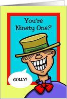 Ninety First Birthday Card with a Cartoon Character card