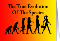 International Women’s Day Card with True Evolution Of The Species card