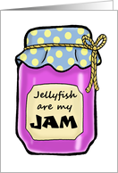 Jellyfish Day Card with Cartoon Jar of Jam card