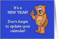 Humorous New Year’s card With A Cartoon Bear Change Calendar card
