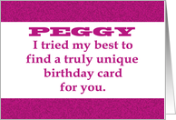 Birthday Card For PEGGY. I Tried To Find A Truly Unique Card