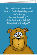 Birthday Card Know How Hard It Is To Find A Card That’s ... card