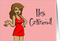 Hi/Hello Card With A Cartoon Woman Hey, Girlfriend! card