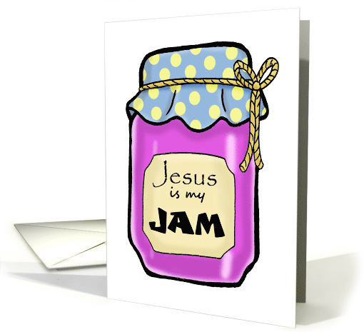 Hi Hello Card With Jam Jar Jesus Is My Jam card (1537266)