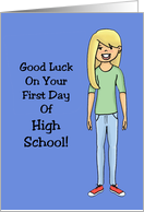 Good Luck On Your First Day Of High School card