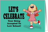 Let’s Celebrate Your Being Accepted To Law School card