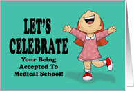 Let’s Celebrate Your Being Accepted To Medical School card