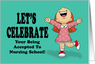 Let’s Celebrate Your Being Accepted To Nursing School! card