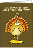 Blank Note Card With Turkey Asking You To Go Vegan This Year card