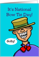 National Bow Tie Day With Silly Character In A Bow Tie And Hat card