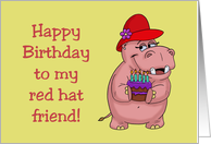 Birthday Card With Hippo Wearing A Red Hat To My Red Hat Friend card