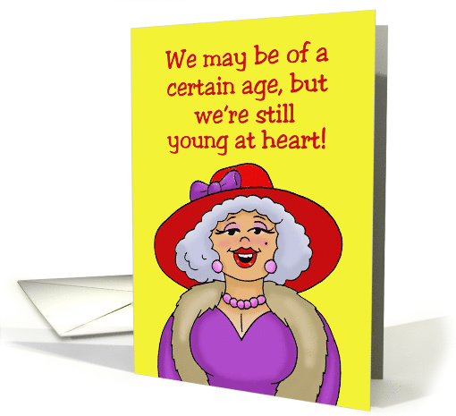 Birthday Card Lady Wearing A Red Hat We May Be Of A Certain Age card
