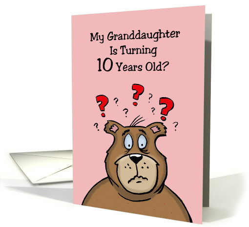 Birthday Card For Granddaughter Who Is Going To Be 10... (1545520)