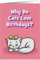 Birthday Card With Cute Sleeping Kitten Why Do Cats Love Birthdays card