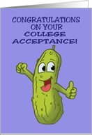 Congratulations On College Acceptance With Cartoon Pickle Big Dill card
