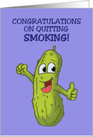 Congratulations On Quitting Smoking With Cartoon Pickle Big Dill card